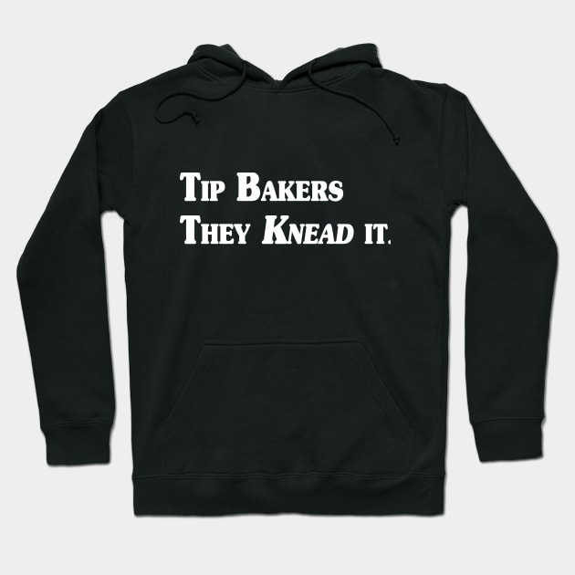 Tip Bakers Hoodie by StormyStudios